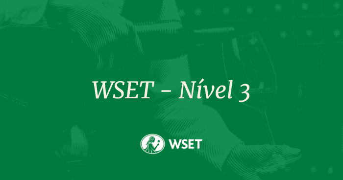 WSET Nível 3 em Vinhos: Guia Completo